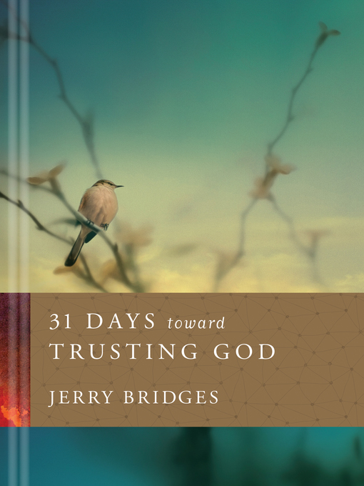 Title details for 31 Days toward Trusting God by Jerry Bridges - Available